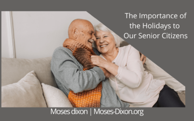 The Importance of the Holidays to Our Senior Citizens